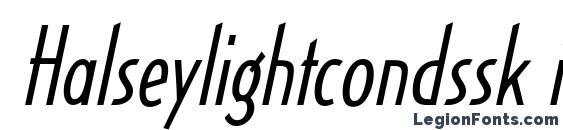 шрифт Halseylightcondssk italic, бесплатный шрифт Halseylightcondssk italic, предварительный просмотр шрифта Halseylightcondssk italic