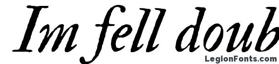 Im fell double pica italic Font