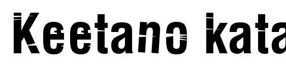 шрифт Keetano katana bold, бесплатный шрифт Keetano katana bold, предварительный просмотр шрифта Keetano katana bold