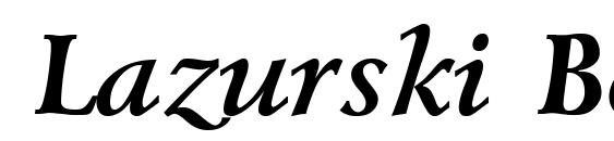 Lazurski Bold Italic Font