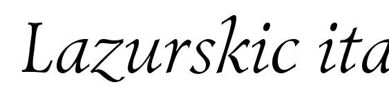 Lazurskic italic Font