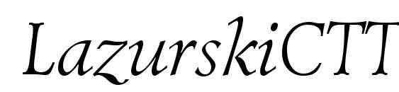 LazurskiCTT Italic Font