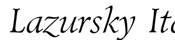 Lazursky Italic.001.001 Font