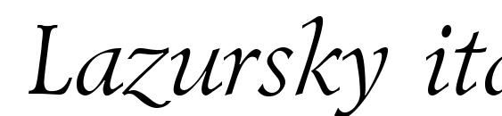 Lazursky italic font, free Lazursky italic font, preview Lazursky italic font
