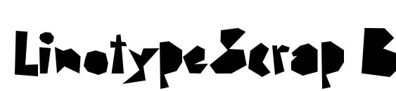 LinotypeScrap Black font, free LinotypeScrap Black font, preview LinotypeScrap Black font
