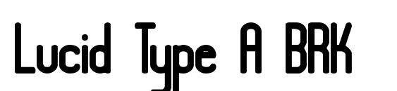 Lucid Type A BRK font, free Lucid Type A BRK font, preview Lucid Type A BRK font