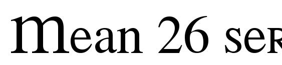 Mean 26 serif font, free Mean 26 serif font, preview Mean 26 serif font