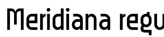 шрифт Meridiana regular, бесплатный шрифт Meridiana regular, предварительный просмотр шрифта Meridiana regular