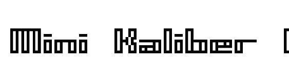 Mini Kaliber O TT BRK font, free Mini Kaliber O TT BRK font, preview Mini Kaliber O TT BRK font