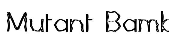 шрифт Mutant Bamboo II, бесплатный шрифт Mutant Bamboo II, предварительный просмотр шрифта Mutant Bamboo II