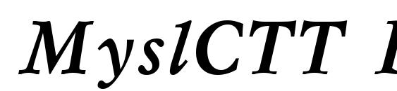MyslCTT BoldItalic Font