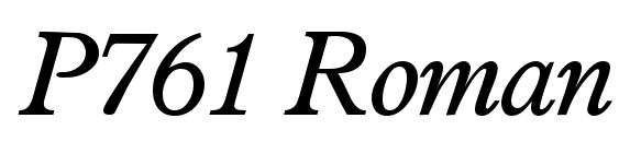 P761 Roman Italic font, free P761 Roman Italic font, preview P761 Roman Italic font
