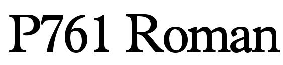 P761 Roman Regular Font