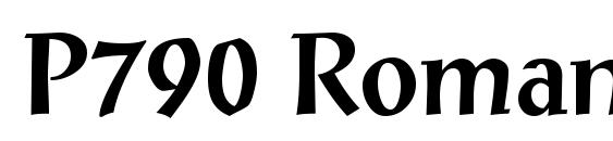 P790 Roman Bold Font