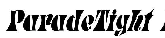 ParadeTight Italic font, free ParadeTight Italic font, preview ParadeTight Italic font