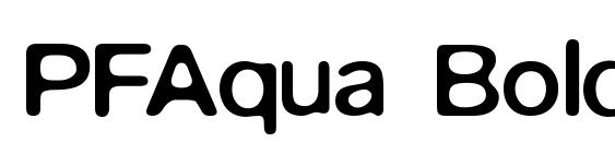 шрифт PFAqua Bold, бесплатный шрифт PFAqua Bold, предварительный просмотр шрифта PFAqua Bold
