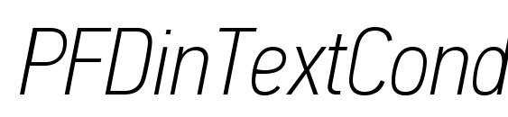 PFDinTextCondPro ThinItalic font, free PFDinTextCondPro ThinItalic font, preview PFDinTextCondPro ThinItalic font