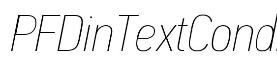 PFDinTextCondPro XThinItalic font, free PFDinTextCondPro XThinItalic font, preview PFDinTextCondPro XThinItalic font