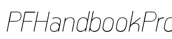 PFHandbookPro ExtraThinItalic font, free PFHandbookPro ExtraThinItalic font, preview PFHandbookPro ExtraThinItalic font