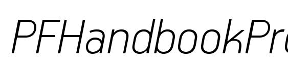 шрифт PFHandbookPro ThinItalic, бесплатный шрифт PFHandbookPro ThinItalic, предварительный просмотр шрифта PFHandbookPro ThinItalic