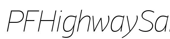 PFHighwaySansPro ExtraThinItalic font, free PFHighwaySansPro ExtraThinItalic font, preview PFHighwaySansPro ExtraThinItalic font
