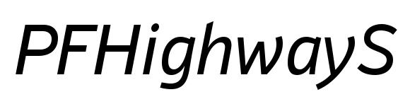 Шрифт PFHighwaySansPro Italic