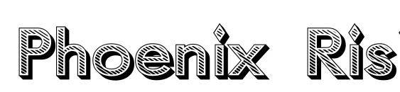 шрифт Phoenix Rising, бесплатный шрифт Phoenix Rising, предварительный просмотр шрифта Phoenix Rising
