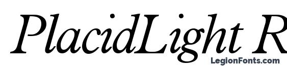 PlacidLight RegularItalic font, free PlacidLight RegularItalic font, preview PlacidLight RegularItalic font