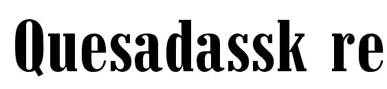Quesadassk regular font, free Quesadassk regular font, preview Quesadassk regular font
