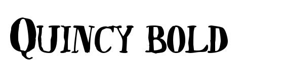 шрифт Quincy bold, бесплатный шрифт Quincy bold, предварительный просмотр шрифта Quincy bold