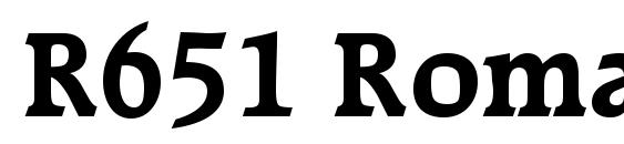 R651 Roman Bold font, free R651 Roman Bold font, preview R651 Roman Bold font