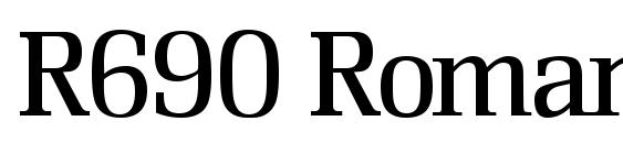 шрифт R690 Roman Regular, бесплатный шрифт R690 Roman Regular, предварительный просмотр шрифта R690 Roman Regular