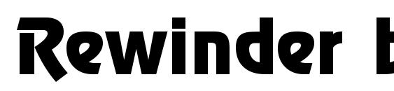 Rewinder bold Font