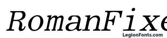 шрифт RomanFixedWidth Italic, бесплатный шрифт RomanFixedWidth Italic, предварительный просмотр шрифта RomanFixedWidth Italic