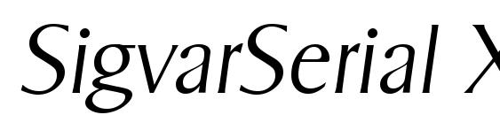 SigvarSerial Xlight Italic Font