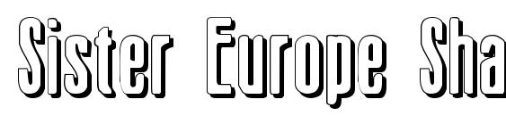 Sister Europe Shadow font, free Sister Europe Shadow font, preview Sister Europe Shadow font
