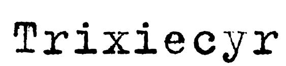 Trixiecyr plain Font