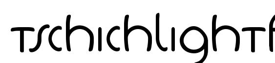 Tschichlightfs Font