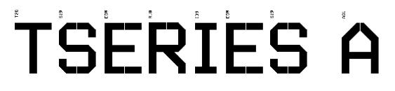шрифт TSERIES A, бесплатный шрифт TSERIES A, предварительный просмотр шрифта TSERIES A