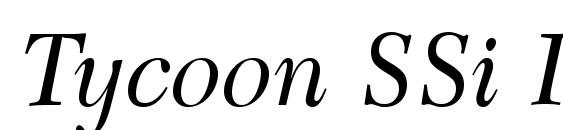 Tycoon SSi Italic font, free Tycoon SSi Italic font, preview Tycoon SSi Italic font