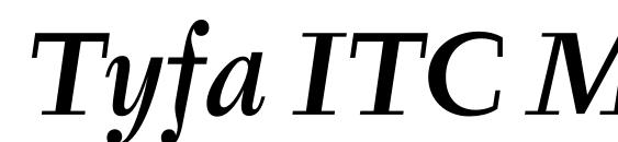 Tyfa ITC Medium OT Italic font, free Tyfa ITC Medium OT Italic font, preview Tyfa ITC Medium OT Italic font