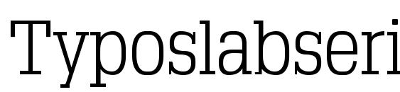 Typoslabserif light Font