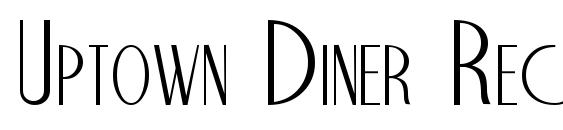 Uptown Diner Regular font, free Uptown Diner Regular font, preview Uptown Diner Regular font