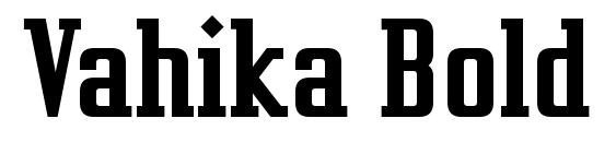 Vahika Bold font, free Vahika Bold font, preview Vahika Bold font