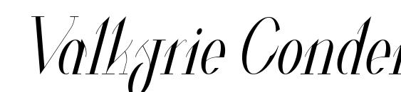 шрифт Valkyrie Condensed Italic, бесплатный шрифт Valkyrie Condensed Italic, предварительный просмотр шрифта Valkyrie Condensed Italic