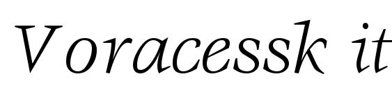 шрифт Voracessk italic, бесплатный шрифт Voracessk italic, предварительный просмотр шрифта Voracessk italic