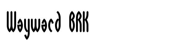 шрифт Wayward BRK, бесплатный шрифт Wayward BRK, предварительный просмотр шрифта Wayward BRK