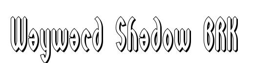 шрифт Wayward Shadow BRK, бесплатный шрифт Wayward Shadow BRK, предварительный просмотр шрифта Wayward Shadow BRK