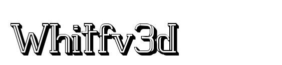 Whitfv3d font, free Whitfv3d font, preview Whitfv3d font