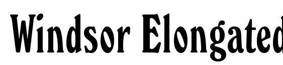 Windsor Elongated BT font, free Windsor Elongated BT font, preview Windsor Elongated BT font